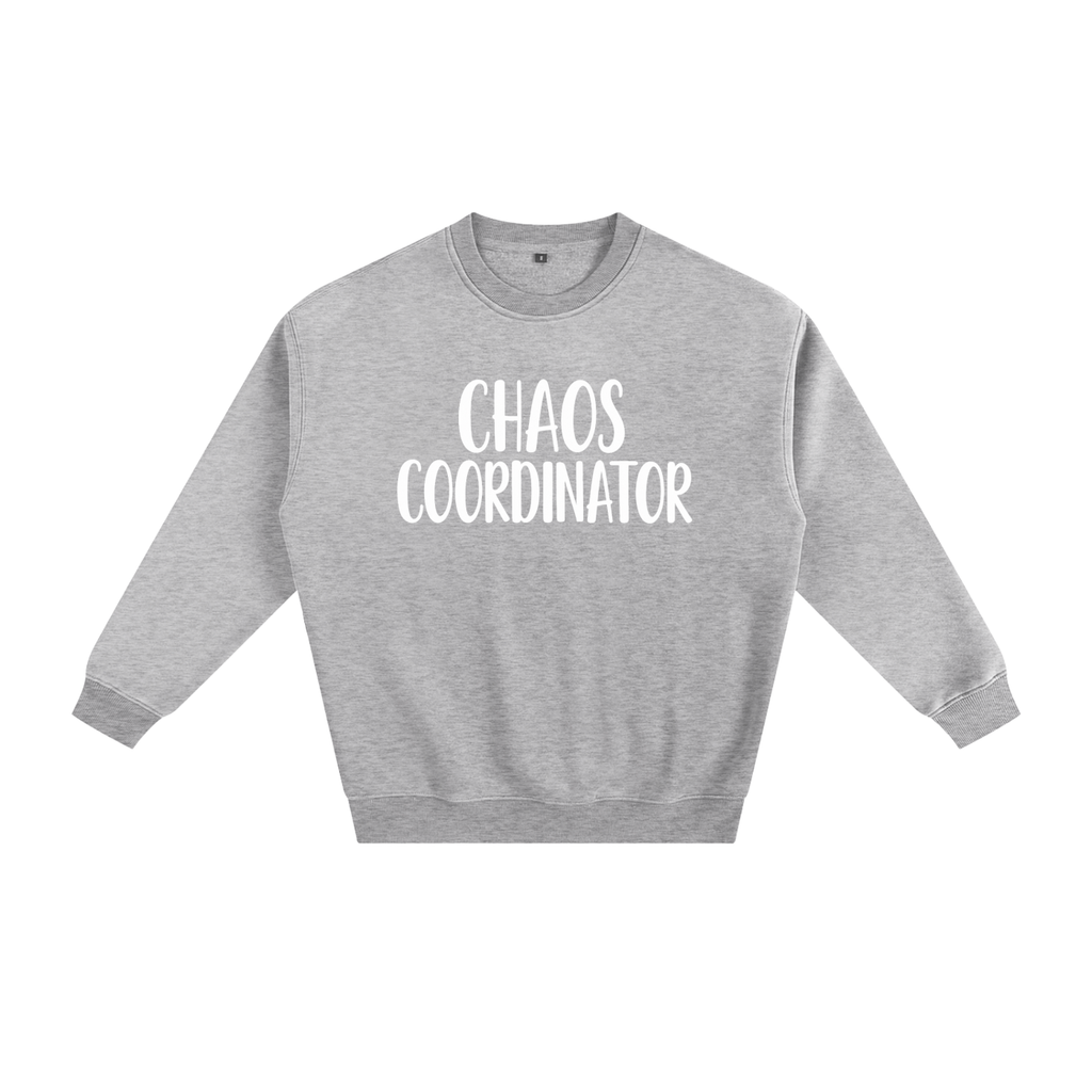 Chaos Coordinator Fleeced Sweatshirt