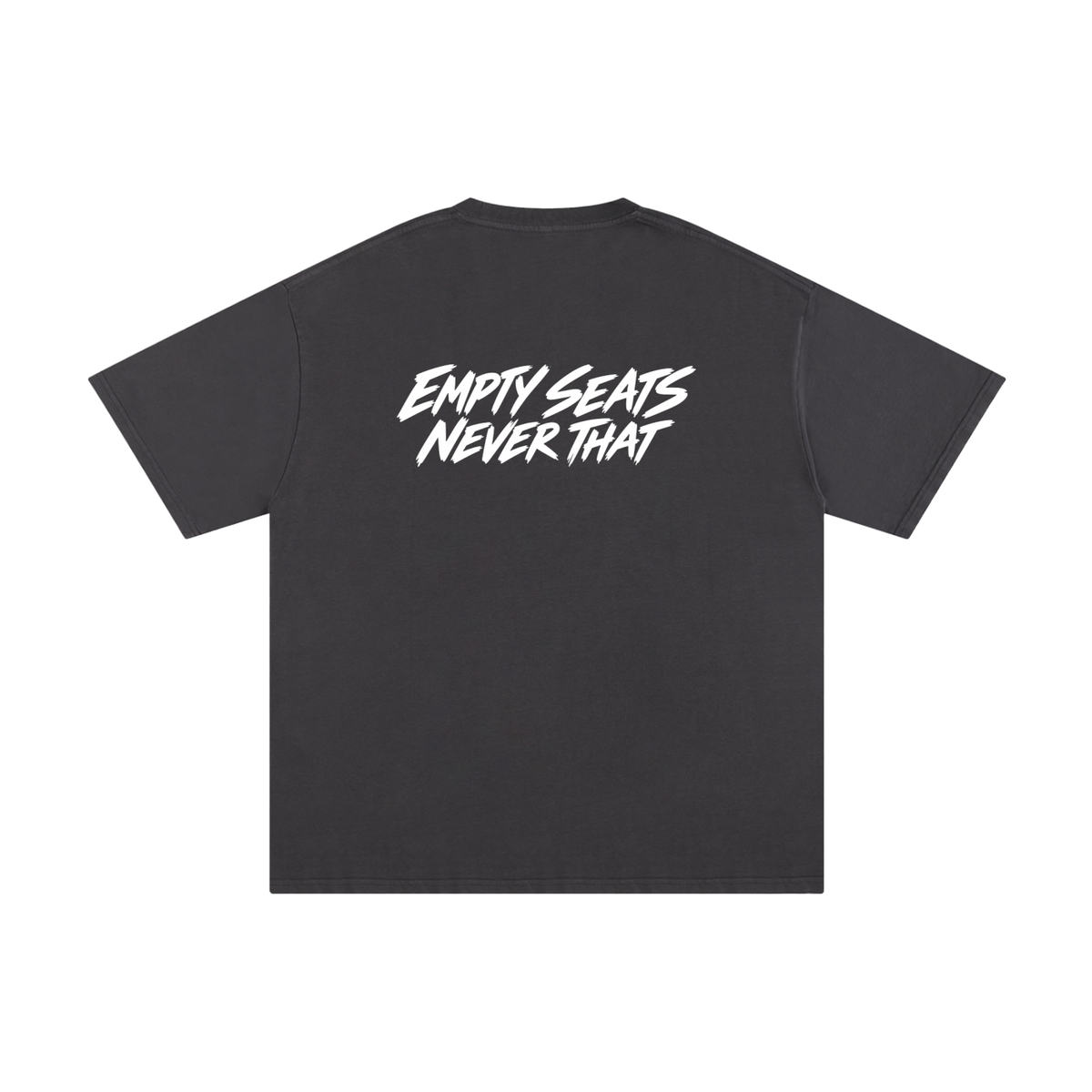Empty Seats, Never That Pure Cotton T-Shirt